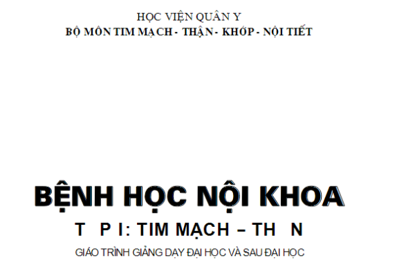 BỆNH HỌC NỘI KHOA  TẬP I: TIM MẠCH – THẬN – KHỚP – NỘI TIẾT.