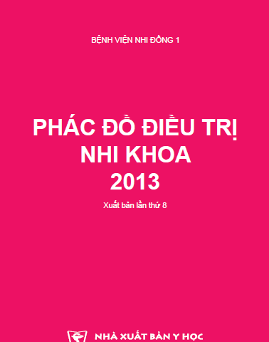 PHÁC ĐỒ ĐIỀU TRỊ NHI KHOA 2013